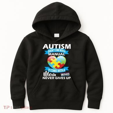 Autsim Doesn't Come With A Manual Kids Hoodie