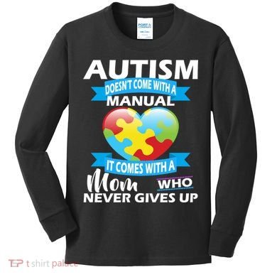 Autsim Doesn't Come With A Manual Kids Long Sleeve Shirt
