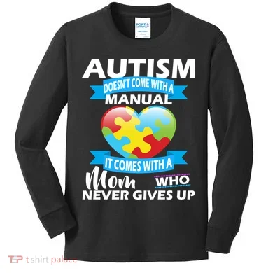 Autsim Doesn't Come With A Manual Kids Long Sleeve Shirt