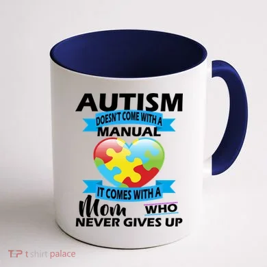 Autsim Doesn't Come With A Manual Coffee Mug back