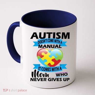 Autsim Doesn't Come With A Manual Coffee Mug