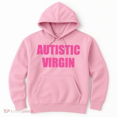 Autistic Virgin Hoodie