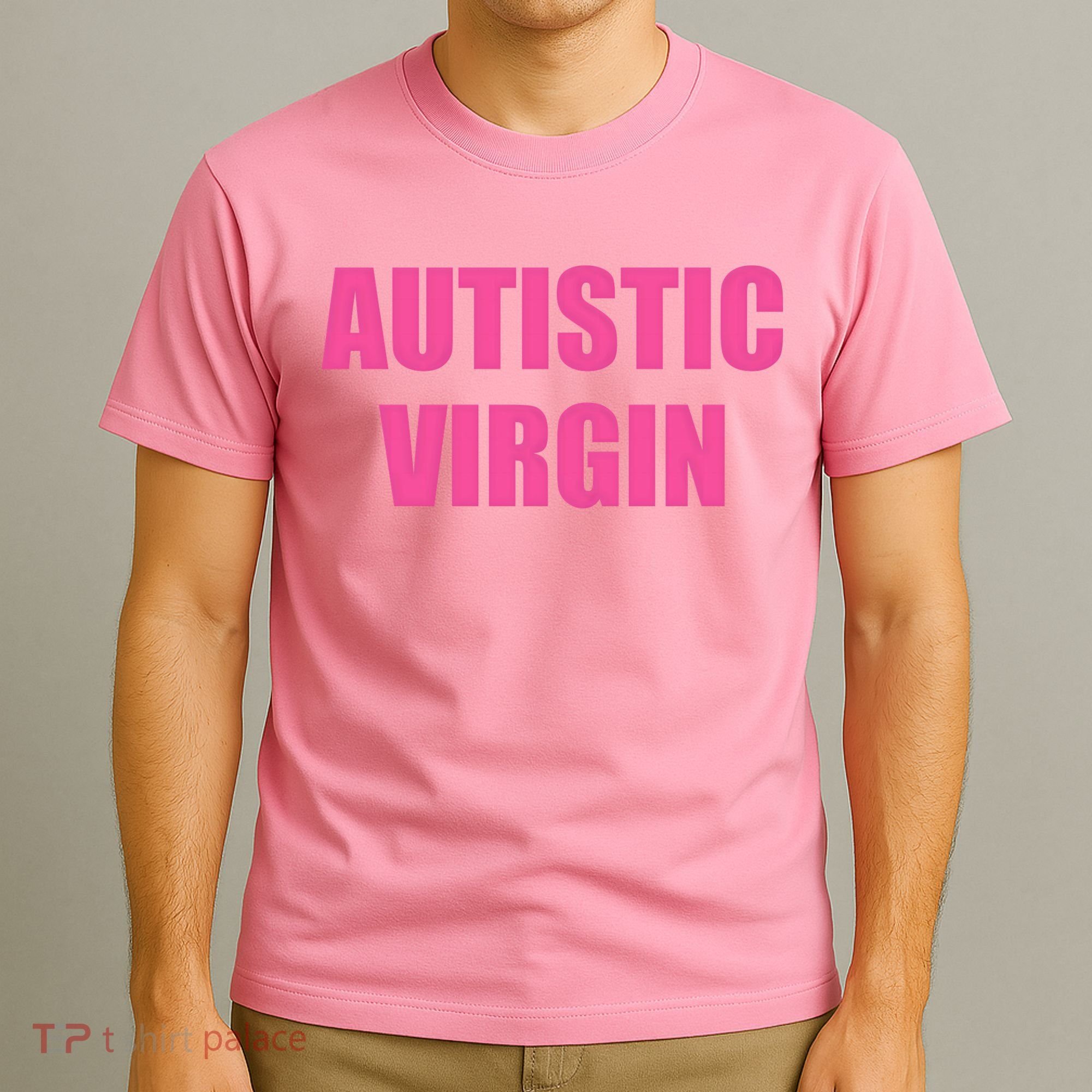 Autistic Virgin T-Shirt