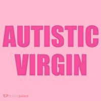 Autistic Virgin T-Shirt thumb 7