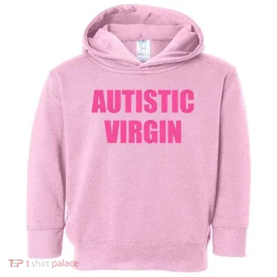 Autistic Virgin Toddler Hoodie