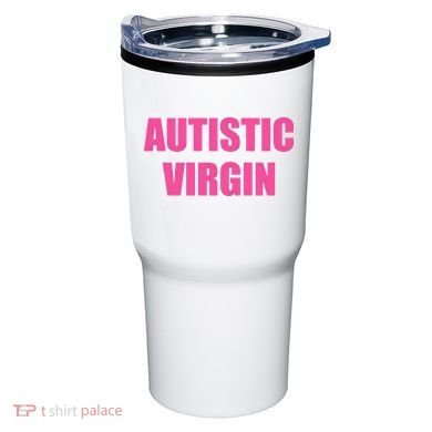 Autistic Virgin Tumbler