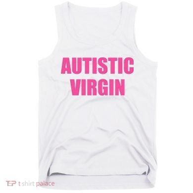 Autistic Virgin Tank Top