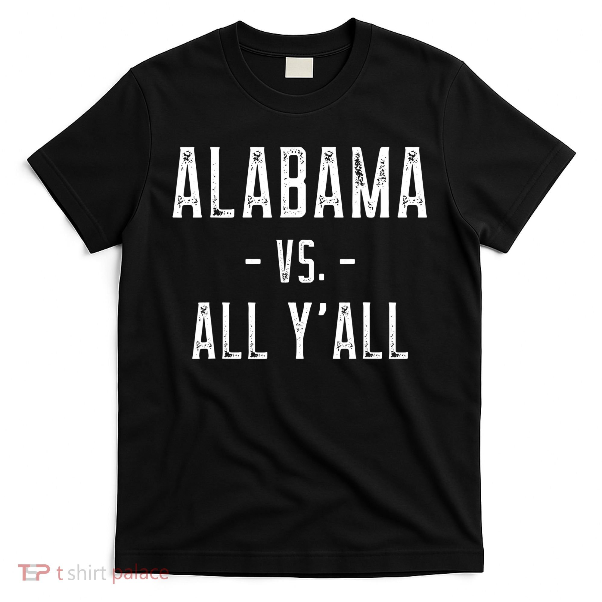 Alabama Vs. All Y’all Sports Weathered Vintage Southern T-Shirt