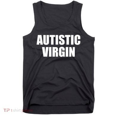 Autistic Virgin Tank Top