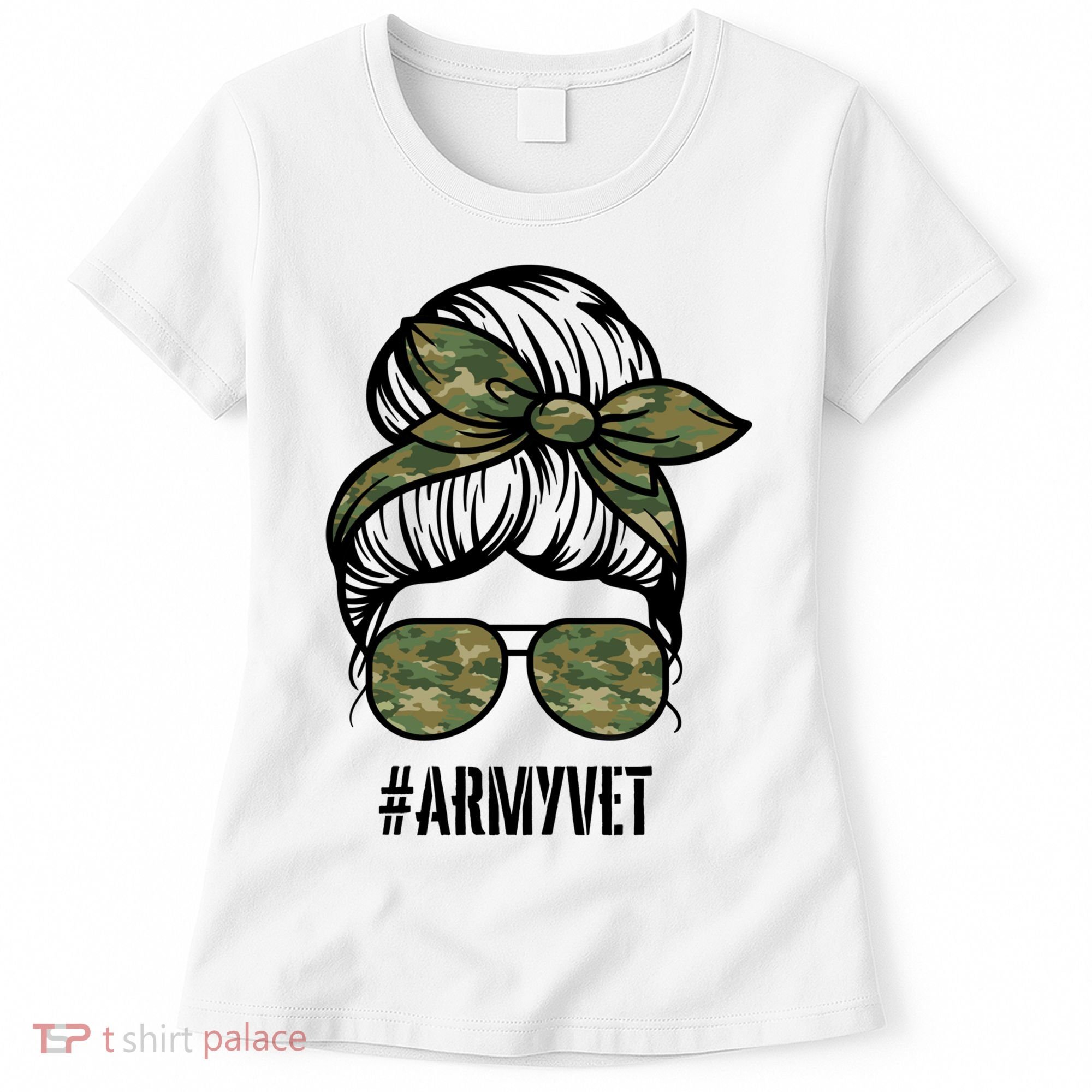 Army Vet Armyvet Messy Bun Camouflage 'S Veteran Gift Women's T-Shirt