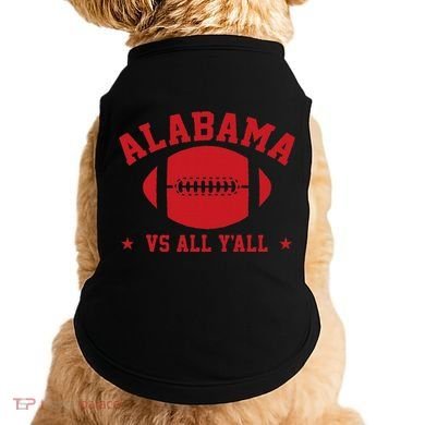 Alabama Vs All YAll Alabama State Doggie Tank