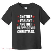 Another Variant Another Happy Covid Christmas Toddler T-Shirt thumb 0