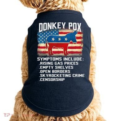 Anti Virus Biden Donkey Pox Symptoms Include Funny Biden Doggie Tank