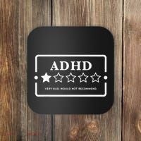 Adhd Very Bad Would Not Recommend Adhd Awareness Adulting Coaster thumb 0