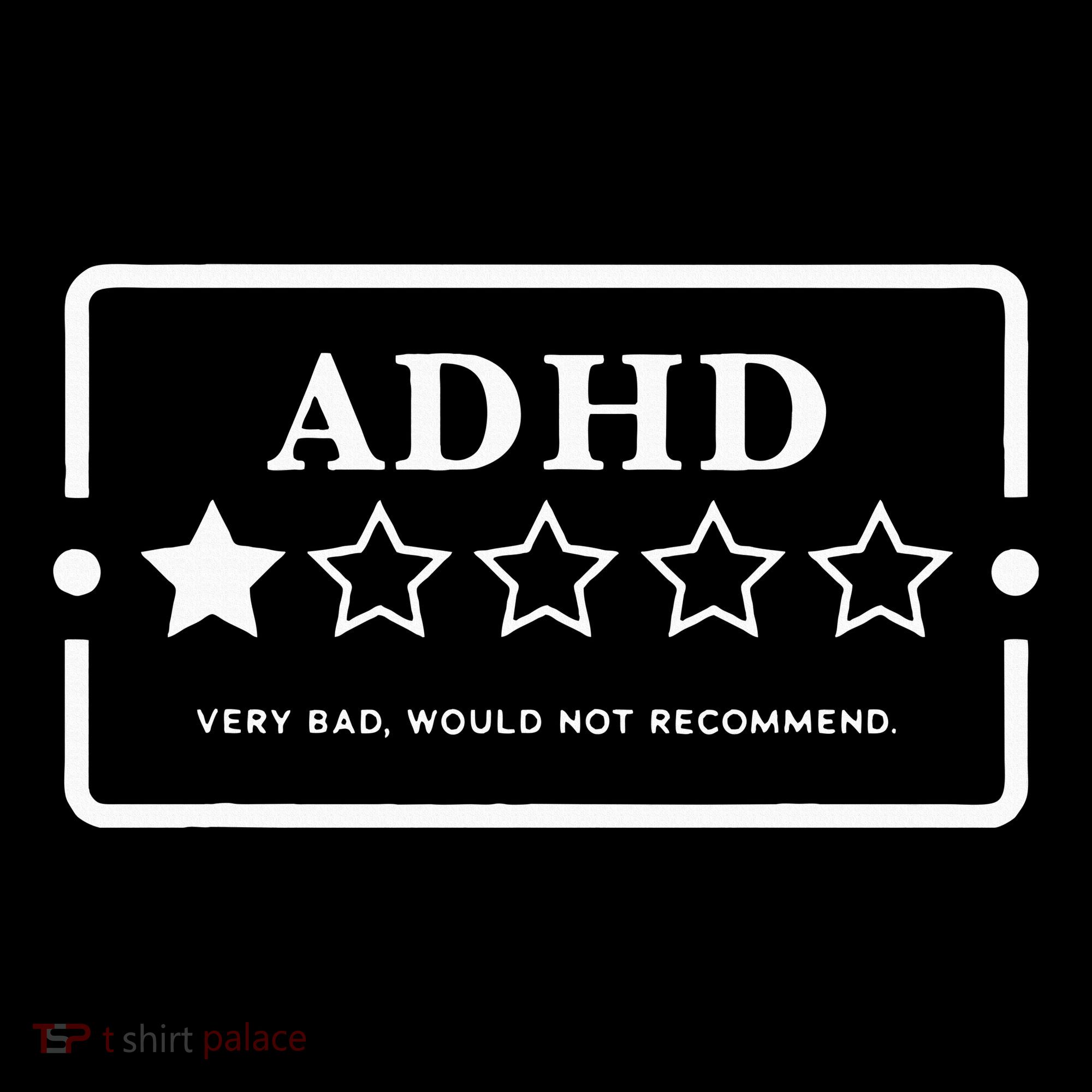 Adhd Very Bad Would Not Recommend Adhd Awareness Adulting Coaster