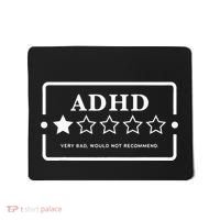 Adhd Very Bad Would Not Recommend Adhd Awareness Adulting Mousepad thumb 0