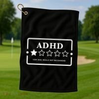 Adhd Very Bad Would Not Recommend Adhd Awareness Adulting Golf Towel thumb 1