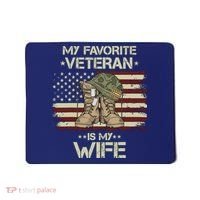 Army Veterans Day My Favorite Veteran Is My Wife Mousepad thumb 0