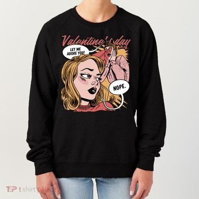 Anti Valentines Day Feminist Comic Women's Sweatshirt