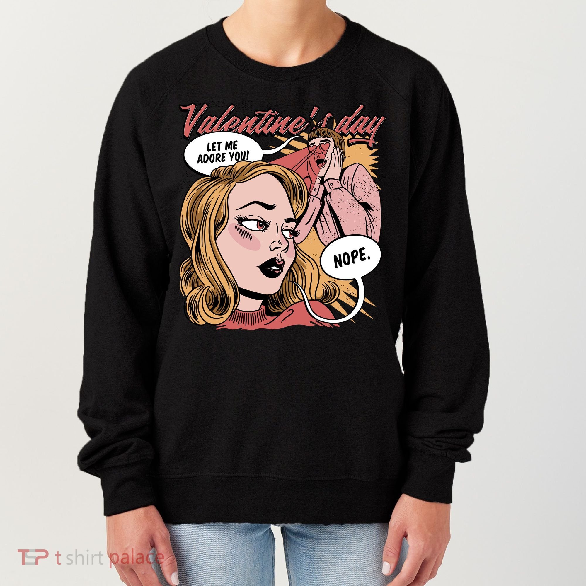 Anti Valentines Day Feminist Comic Women's Sweatshirt