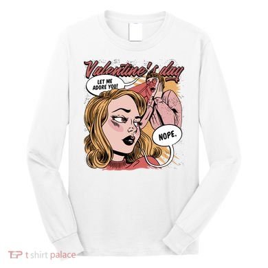 Anti Valentines Day Feminist Comic Long Sleeve Shirt