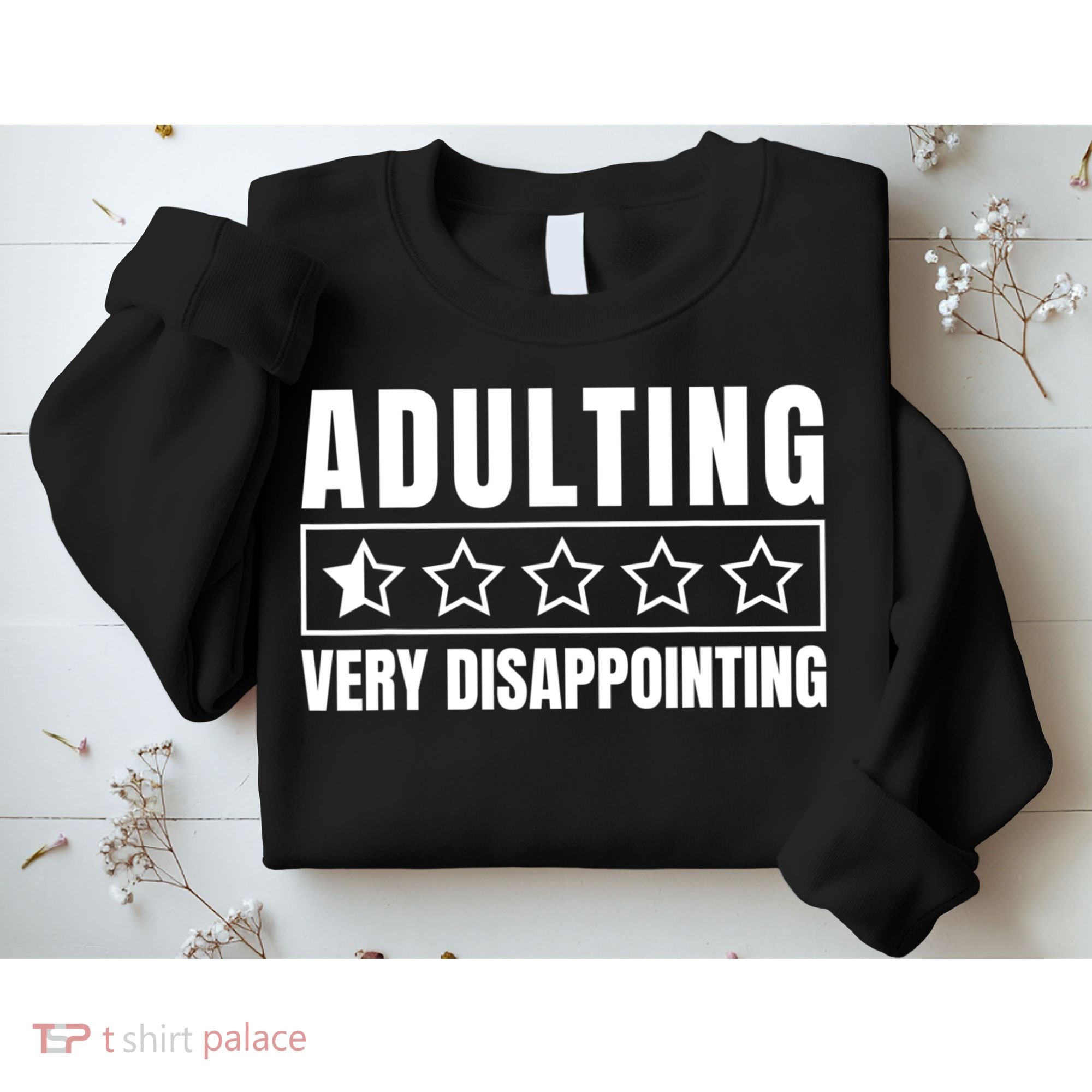 Adulting Very Disappointing Funny Sarcastic Sayings Sweatshirt