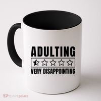 Adulting Very Disappointing Funny Sarcastic Sayings Coffee Mug thumb 0