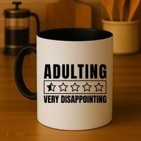 Adulting Very Disappointing Funny Sarcastic Sayings Coffee Mug thumb 4
