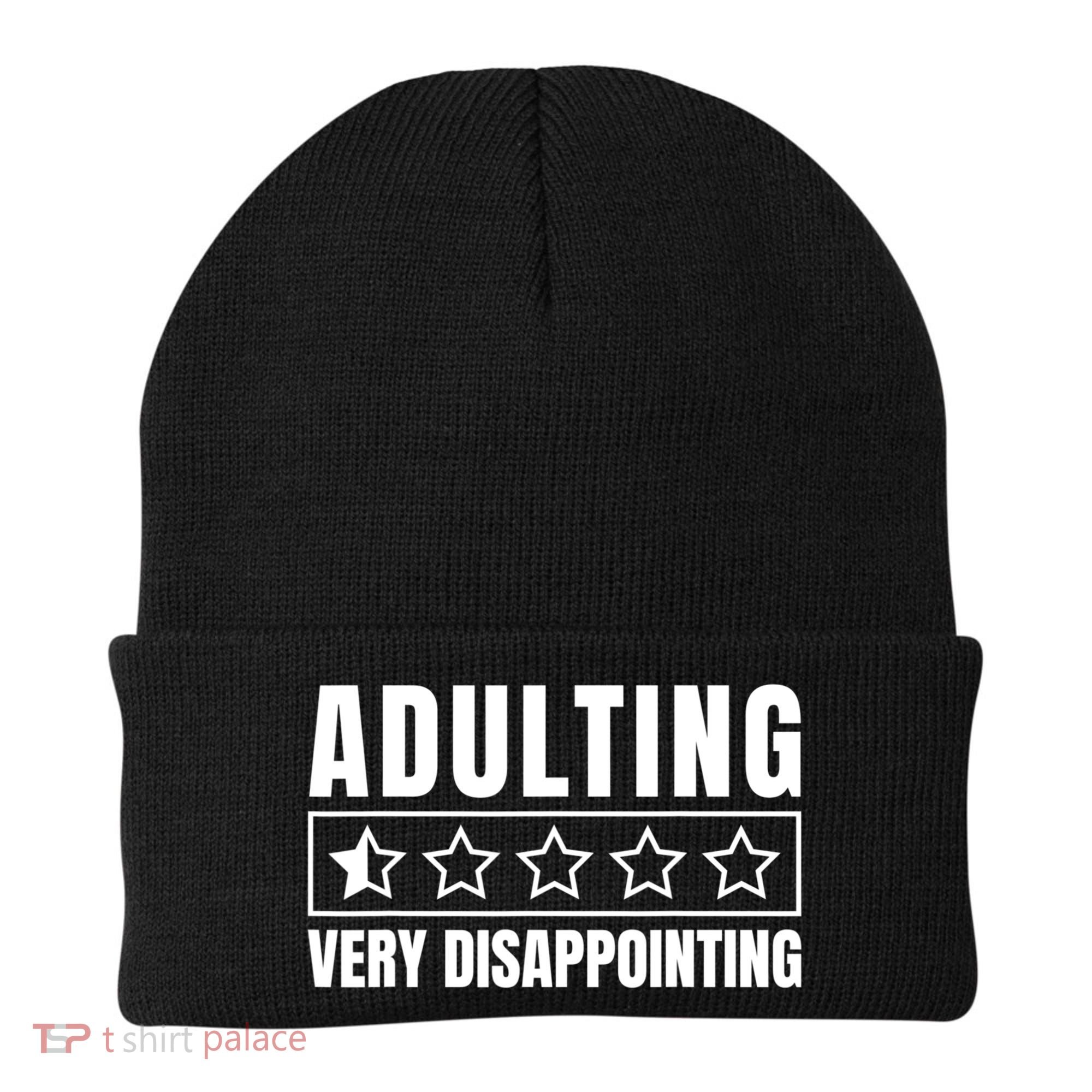 Adulting Very Disappointing Funny Sarcastic Sayings Beanie