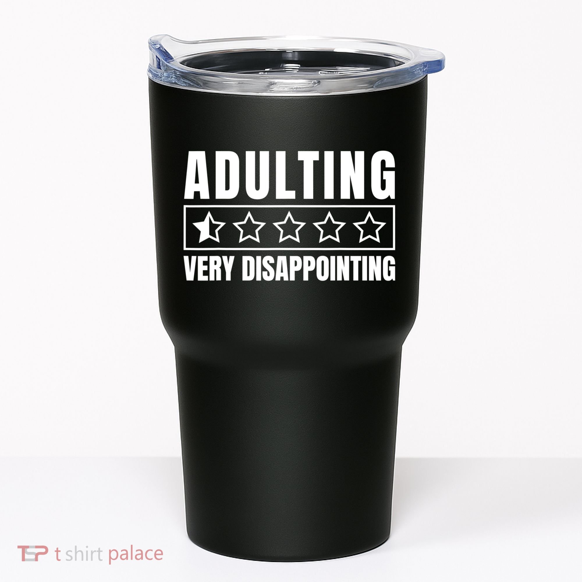 Adulting Very Disappointing Funny Sarcastic Sayings Tumbler