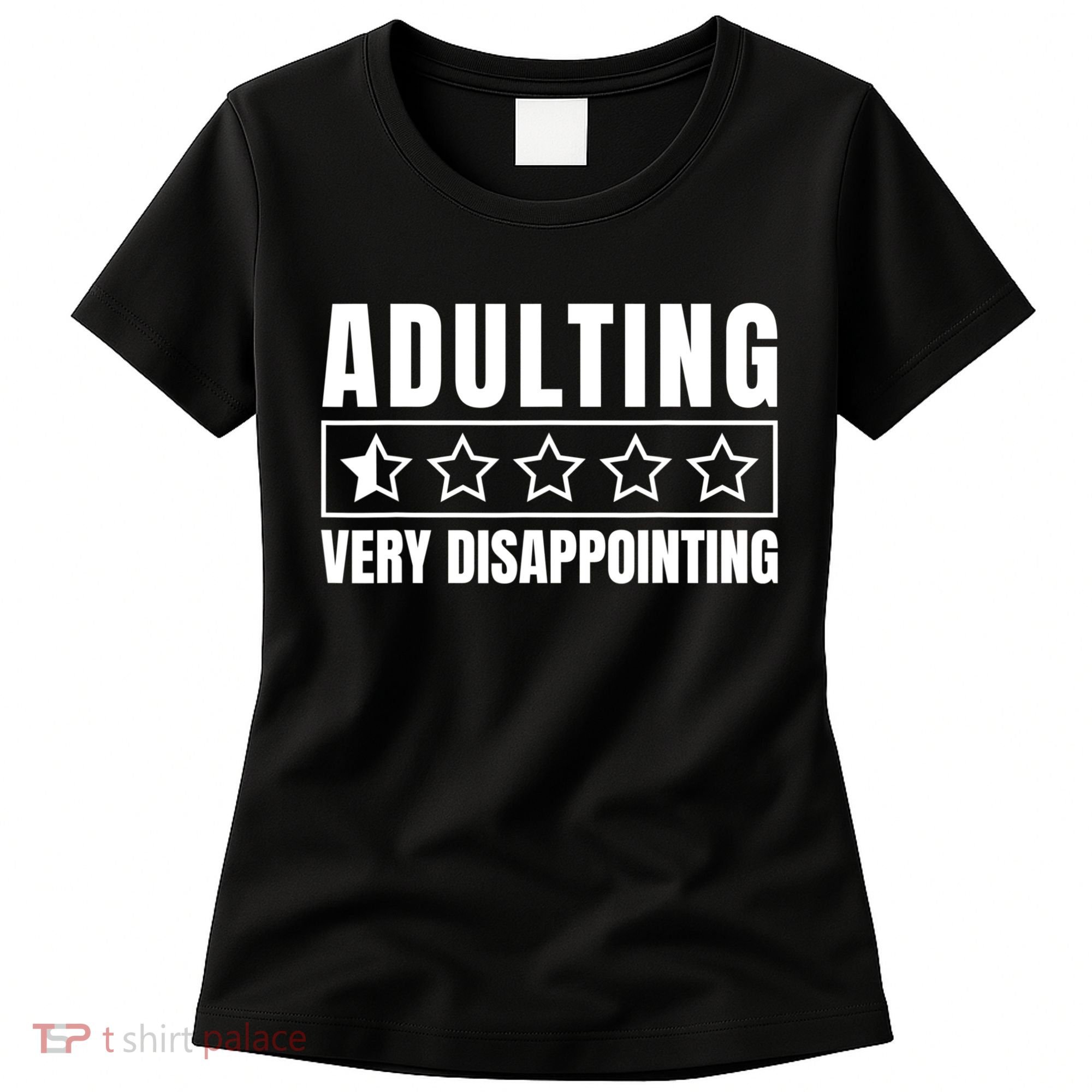 Adulting Very Disappointing Funny Sarcastic Sayings Women's T-Shirt