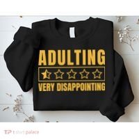Adulting Very Disappointing Funny Sweatshirt thumb 2