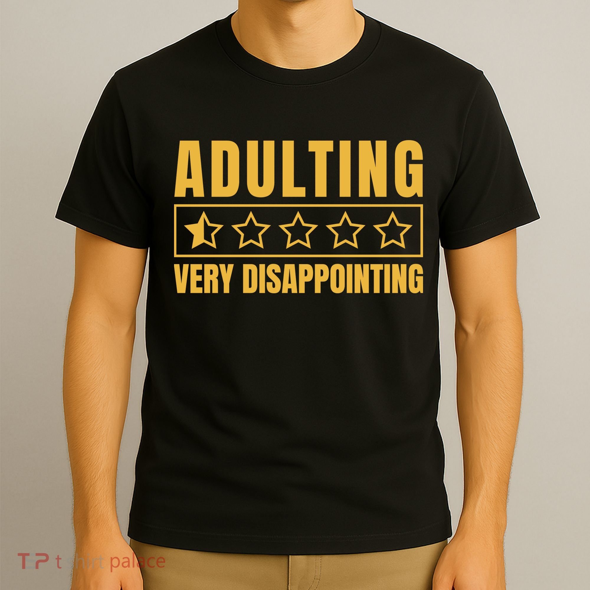 Adulting Very Disappointing Funny T-Shirt