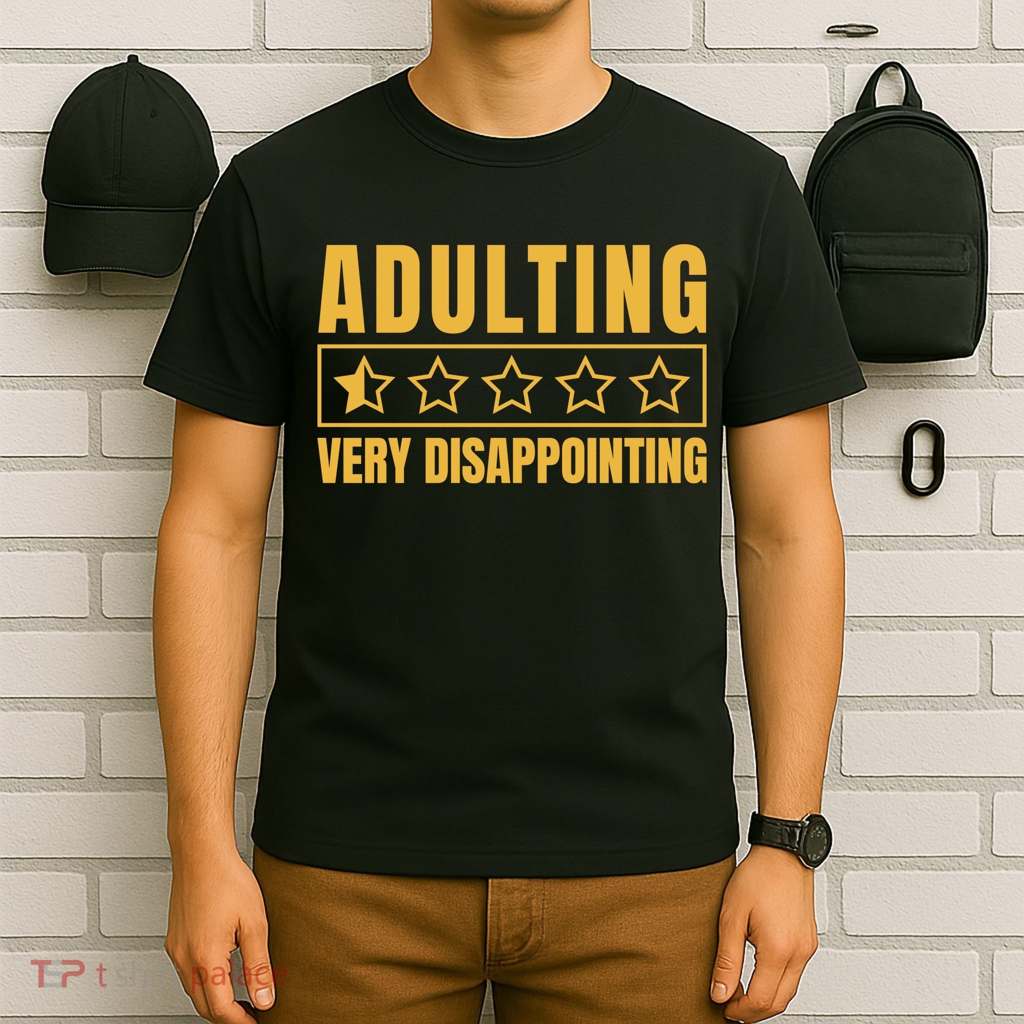 Adulting Very Disappointing Funny T-Shirt