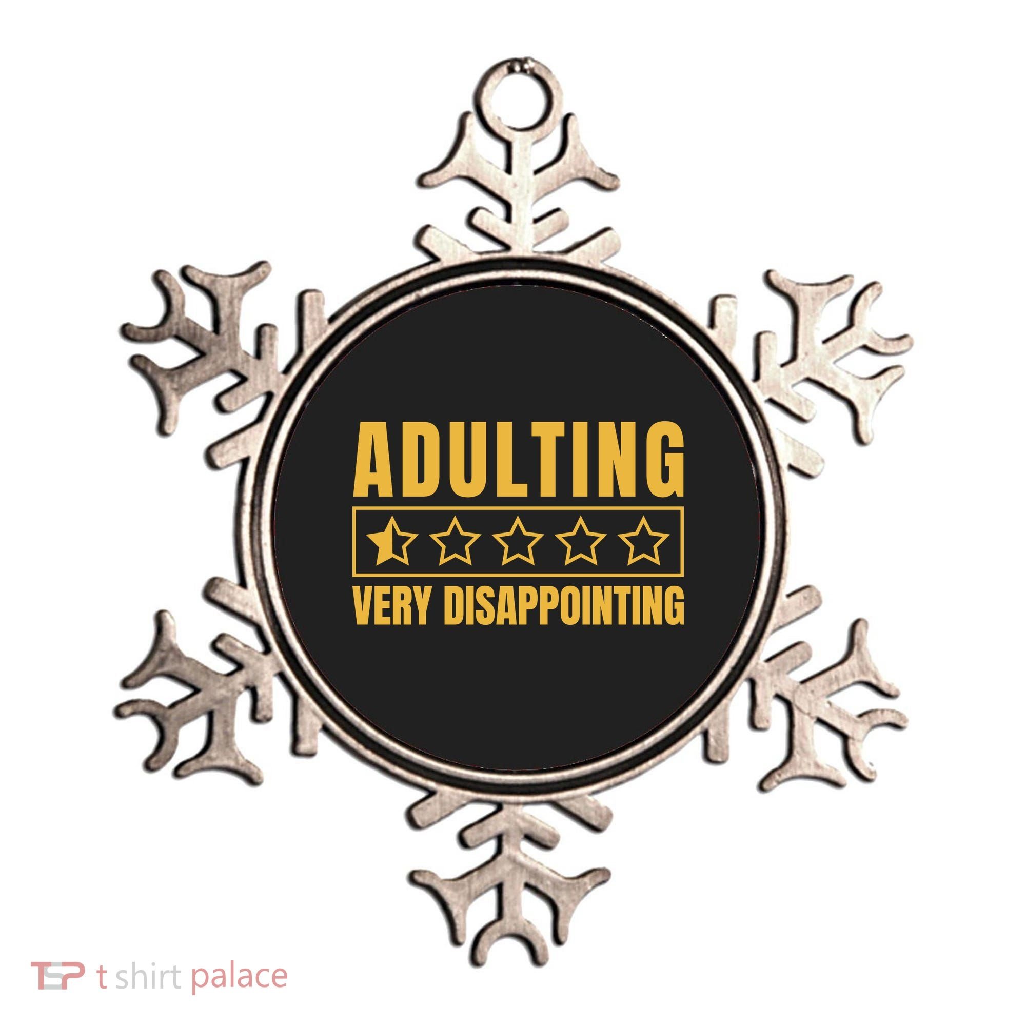 Adulting Very Disappointing Funny Ornament