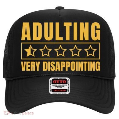 Adulting Very Disappointing Funny Hat