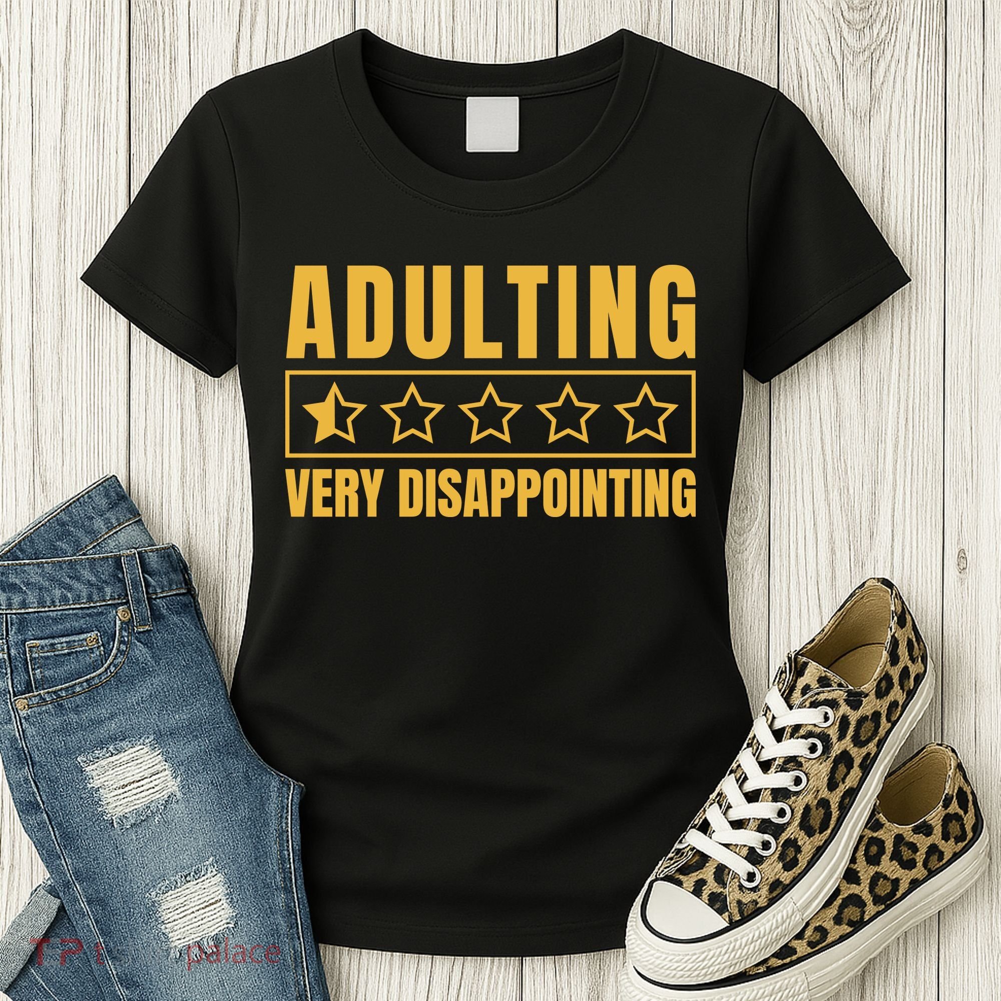 Adulting Very Disappointing Funny Women's T-Shirt