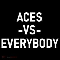 Aces Vs Everybody T-Shirt thumb 7