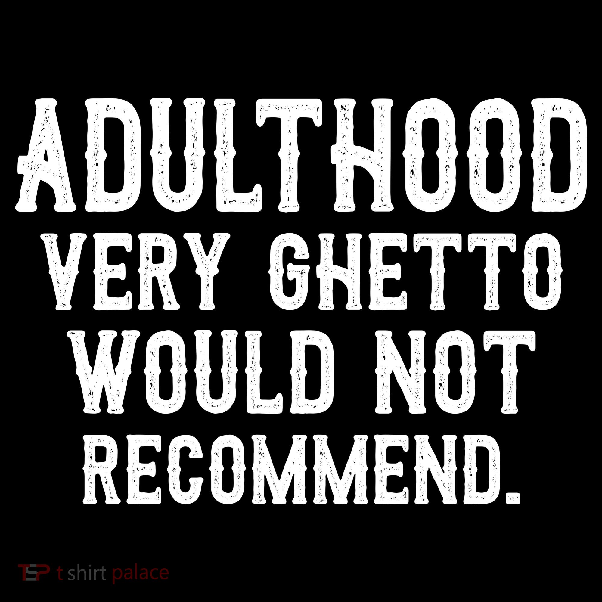 Adulthood Very Ghetto Would Not Recommend Funny Coaster