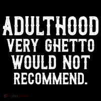 Adulthood Very Ghetto Would Not Recommend Funny Women's Tank Top thumb 5