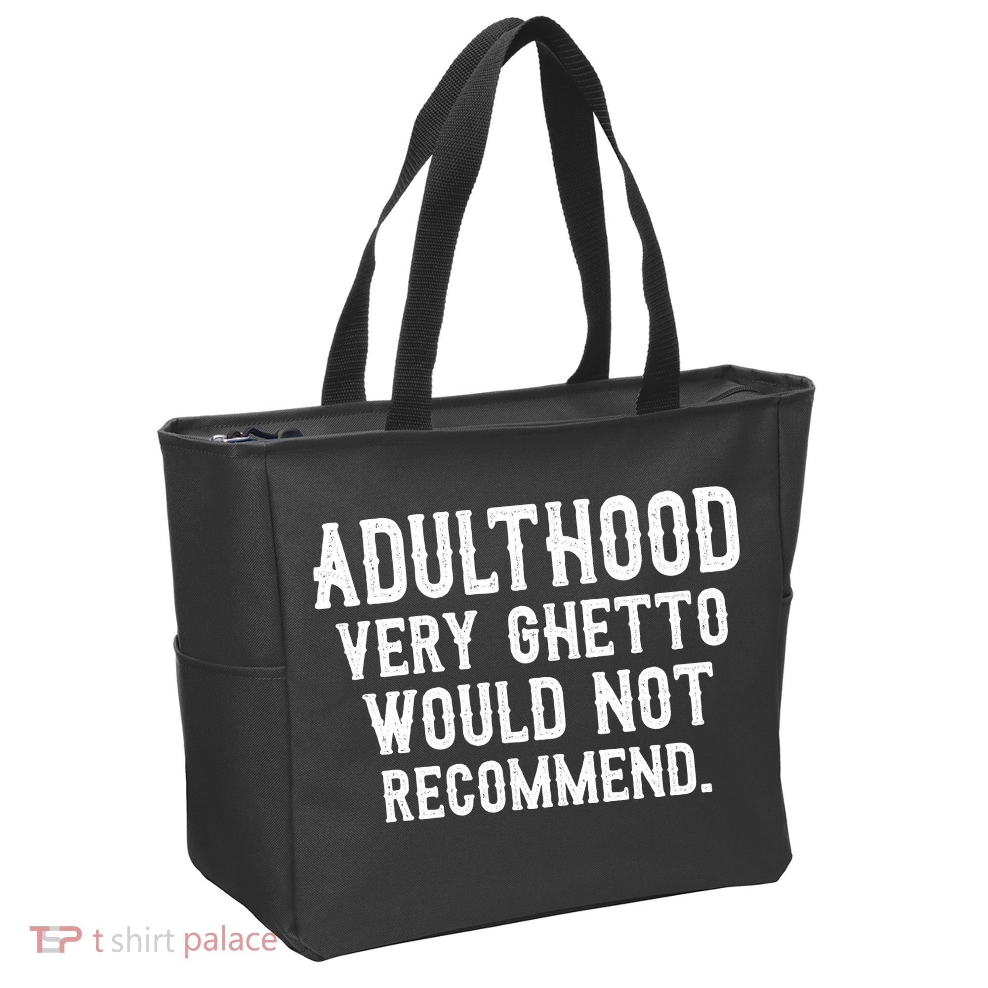 Adulthood Very Ghetto Would Not Recommend Funny Tote Bag