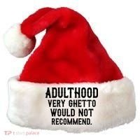 Adulthood Very Ghetto Would Not Recommend Funny Santa Hat thumb 0