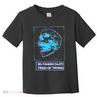 Aesthetic Vaporwave Japanese Tired Of Trying Futurism Toddler T-Shirt thumb 0