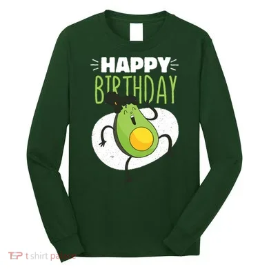 Avocado Happy Birthday Long Sleeve Shirt