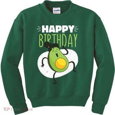Avocado Happy Birthday Kids Sweatshirt