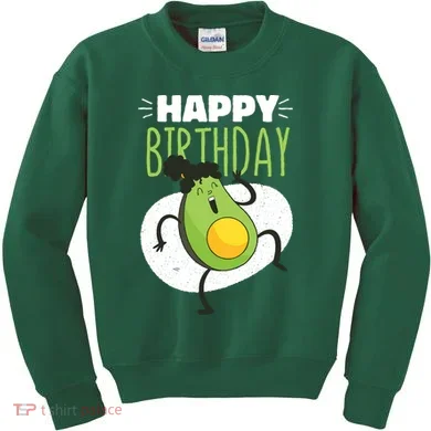 Avocado Happy Birthday Kids Sweatshirt