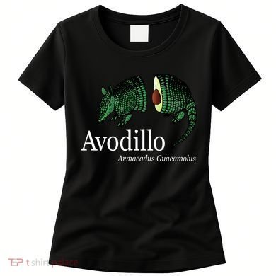Avodillo Armacadus Guacamolus Armadillo Women's T-Shirt