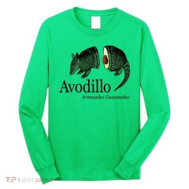 Avodillo Armacadus Guacamolus Armadillo Long Sleeve Shirt