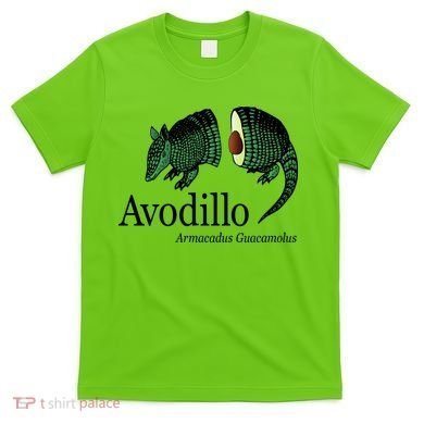 Avodillo Armacadus Guacamolus Armadillo T-Shirt