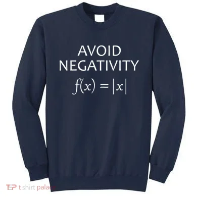 Avoid Negativity Math Joke Sweatshirt